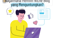 Bagaimana Memilih Niche Blog yang Menguntungkan?